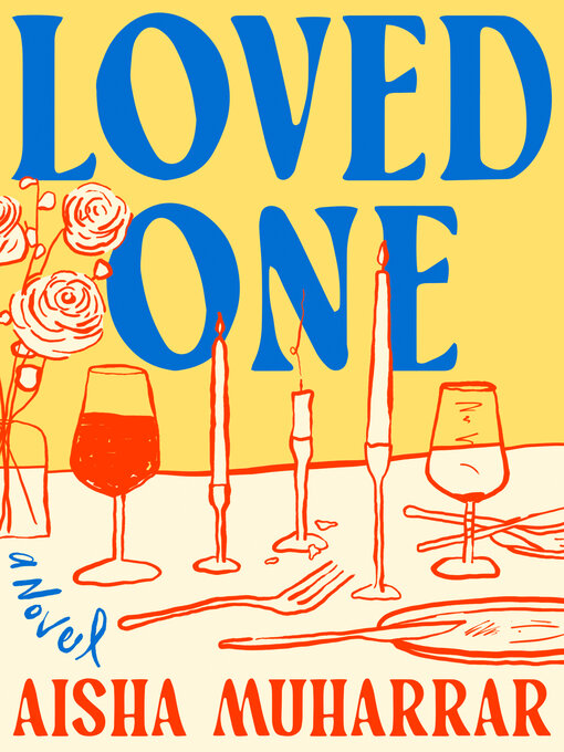 Title details for Loved One by Aisha Muharrar - Wait list